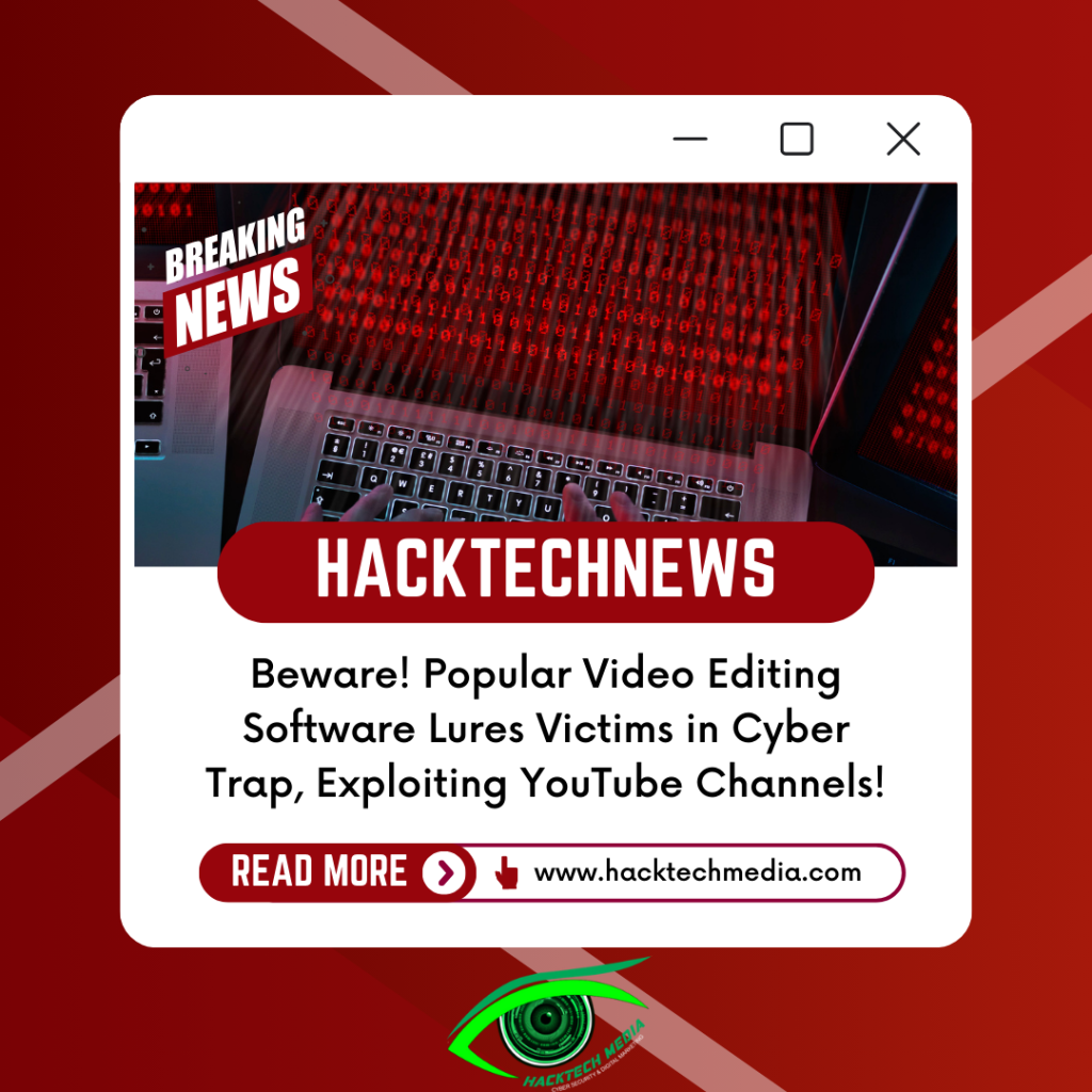 Beware! Popular Video Editing Software Lures