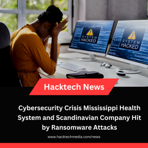 Cybersecurity Crisis: Mississippi Health SystemCybersecurity Crisis: Mississippi Health System