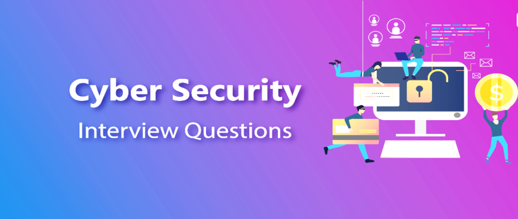 Interview Questions for Cyber Security