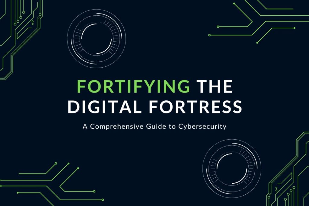Fortifying Your Digital Fortress: A Cybersecurity Course Guide