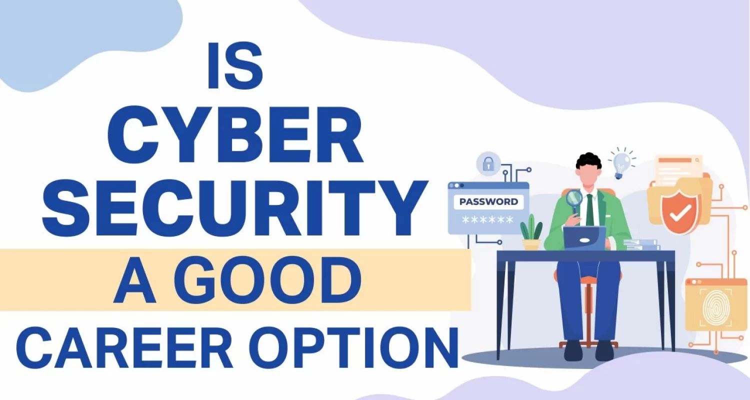 Why Cybersecurity is the Career of the Future  Insights and Opportunities